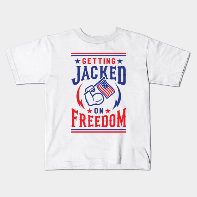 Getting Jacked On Freedom Kids T-Shirt by brogressproject